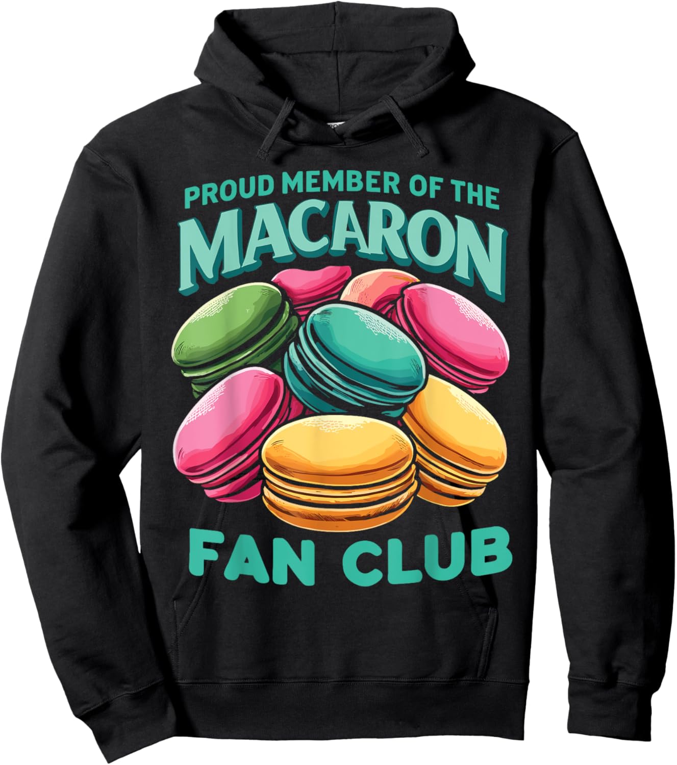 Proud Member Of The Macaron Fan Club Macaron Dessert Hoodie - Hoodie | Black