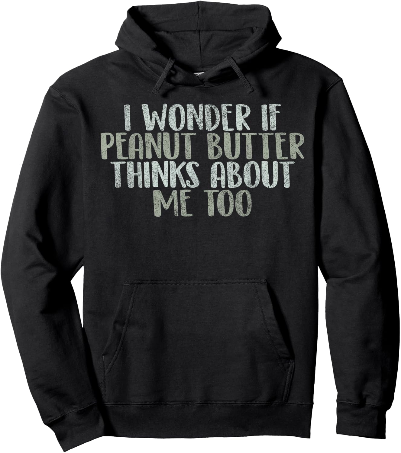I Wonder If Peanut Butter Thinks About Me Too Funny Gag Gift Hoodie - Hoodie | Black