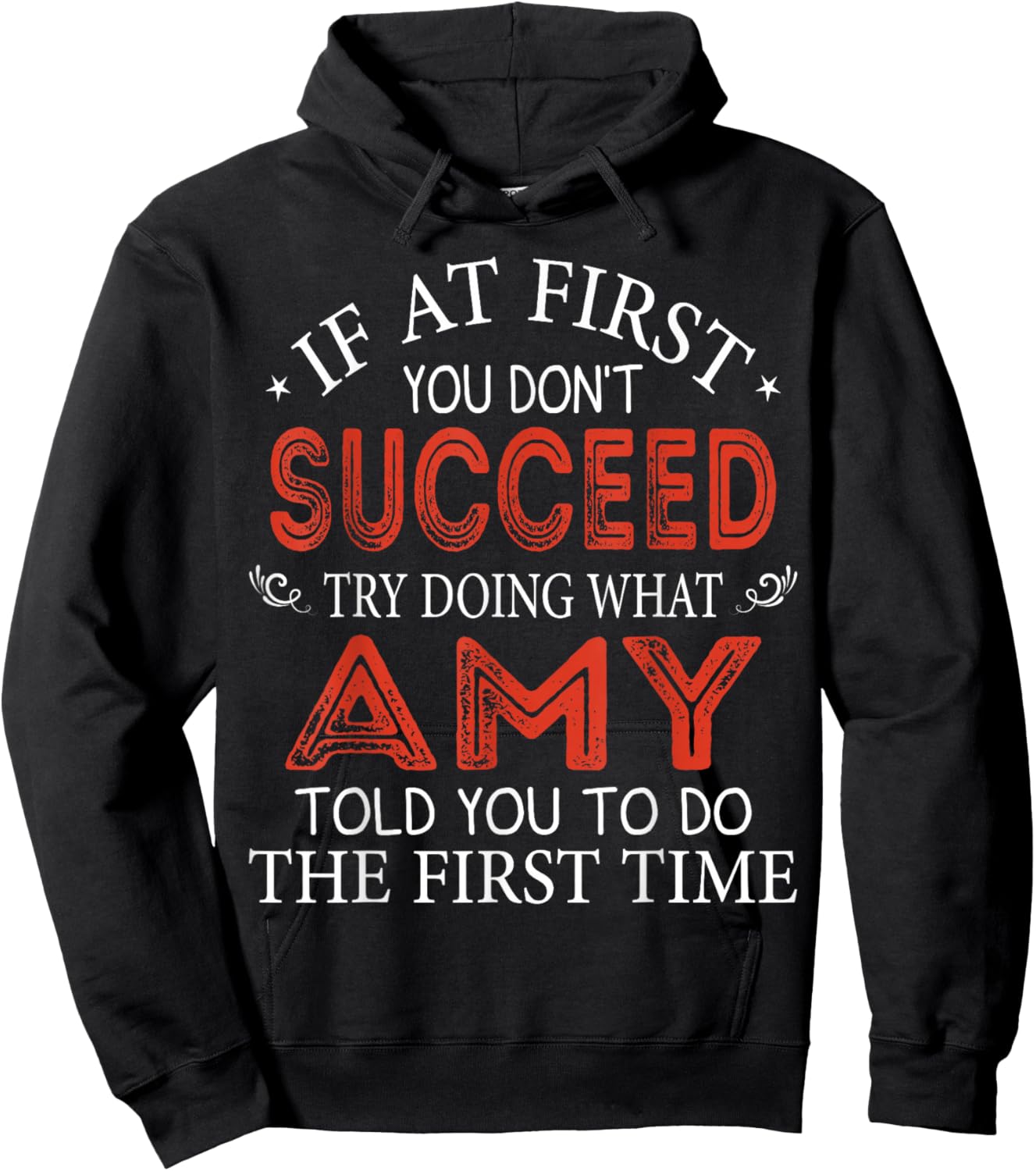 If At First You Don't Succeed Try Doing What Amy Told You Hoodie - Hoodie | Black