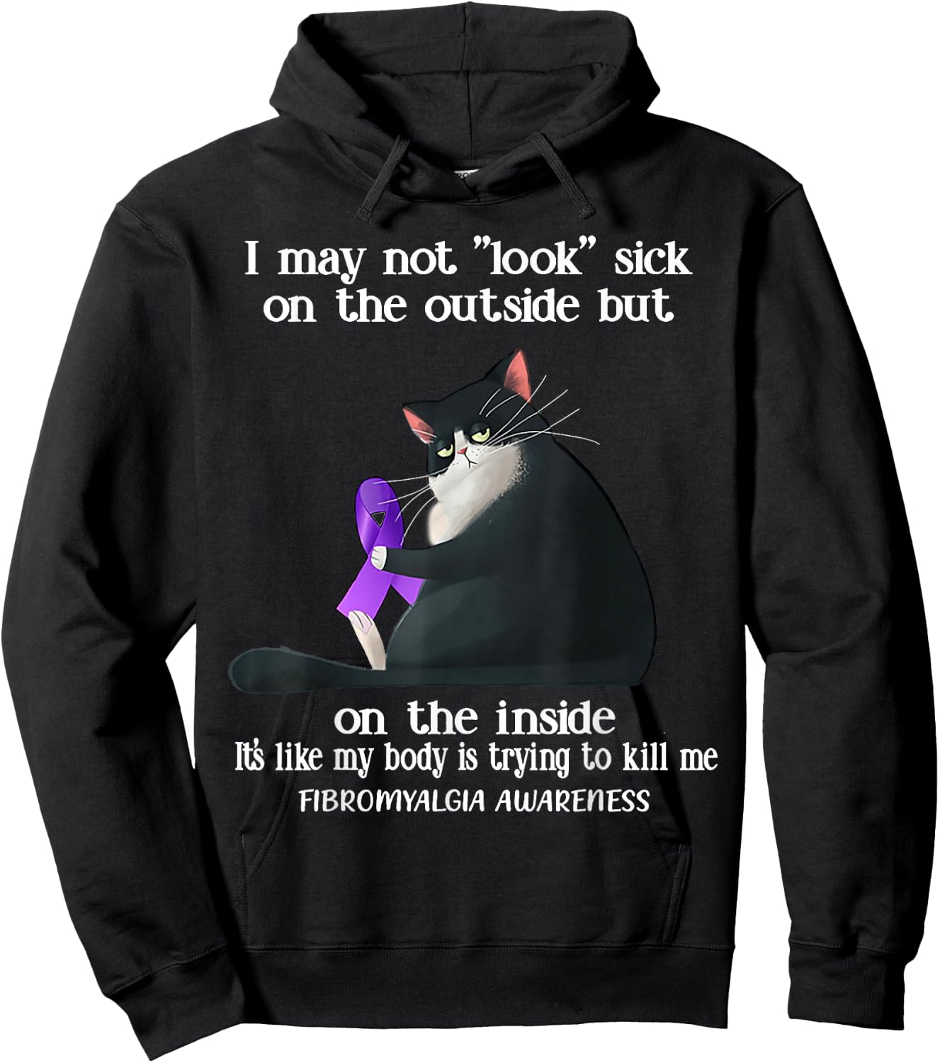 I May Not Look Sick On The Outside Fibromyalgia Awareness Hoodie - Hoodie | Black