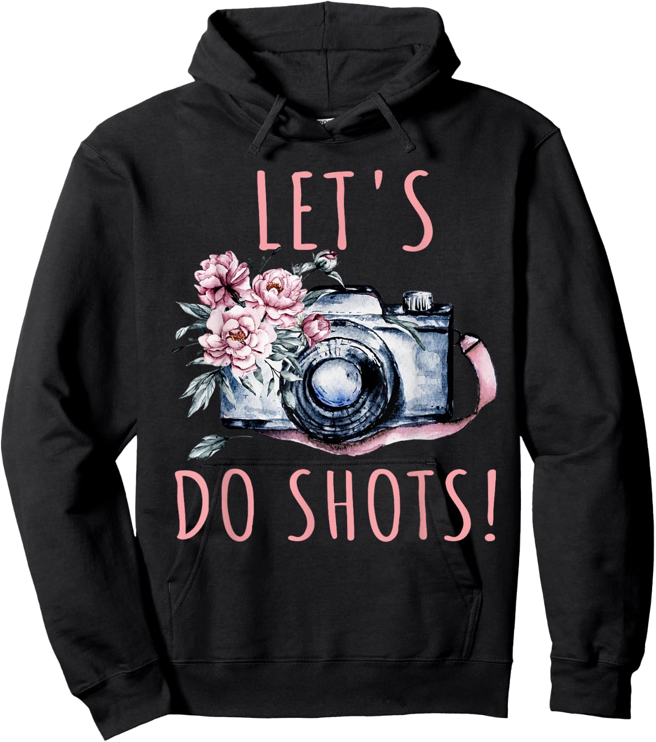 Photographer Let's Do Shots Funny Photography Gift Hoodie - Hoodie | Black