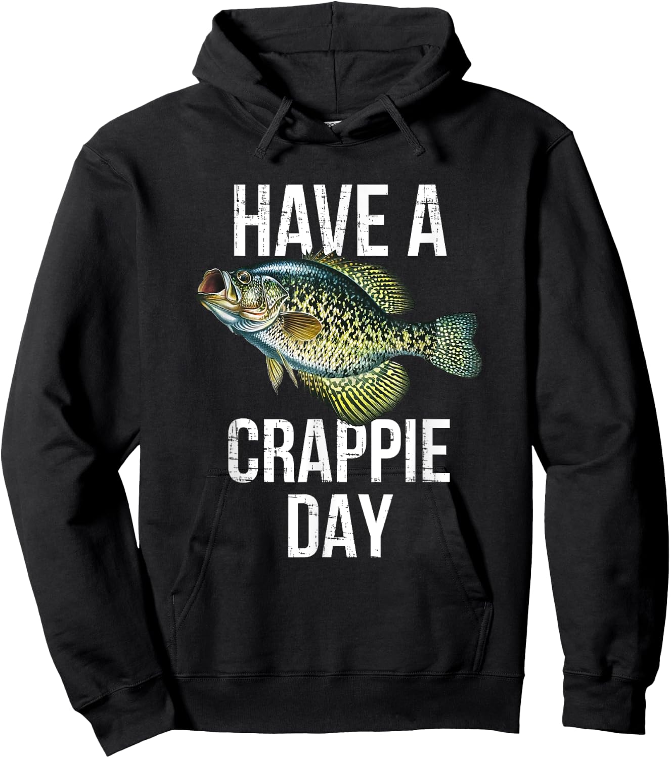 Have a crappie Day, crappie fishing Hoodie - Hoodie | Black
