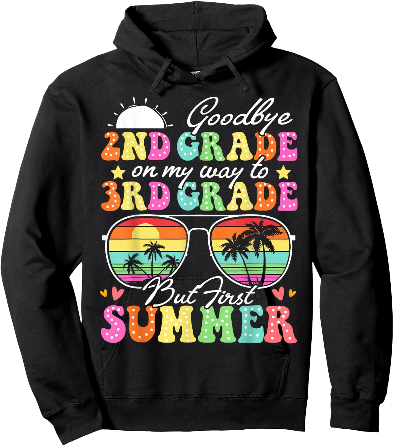 Goodbye 2nd Grade Graduation To 3rd Grade Hello Summer Funny Hoodie - Hoodie | Black