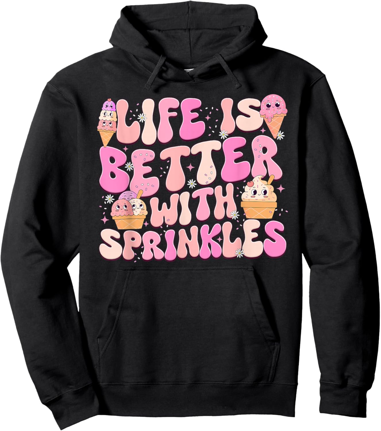 Life Is Better With Sprinkles Cute Ice Cream Dessert Hoodie - Hoodie | Black