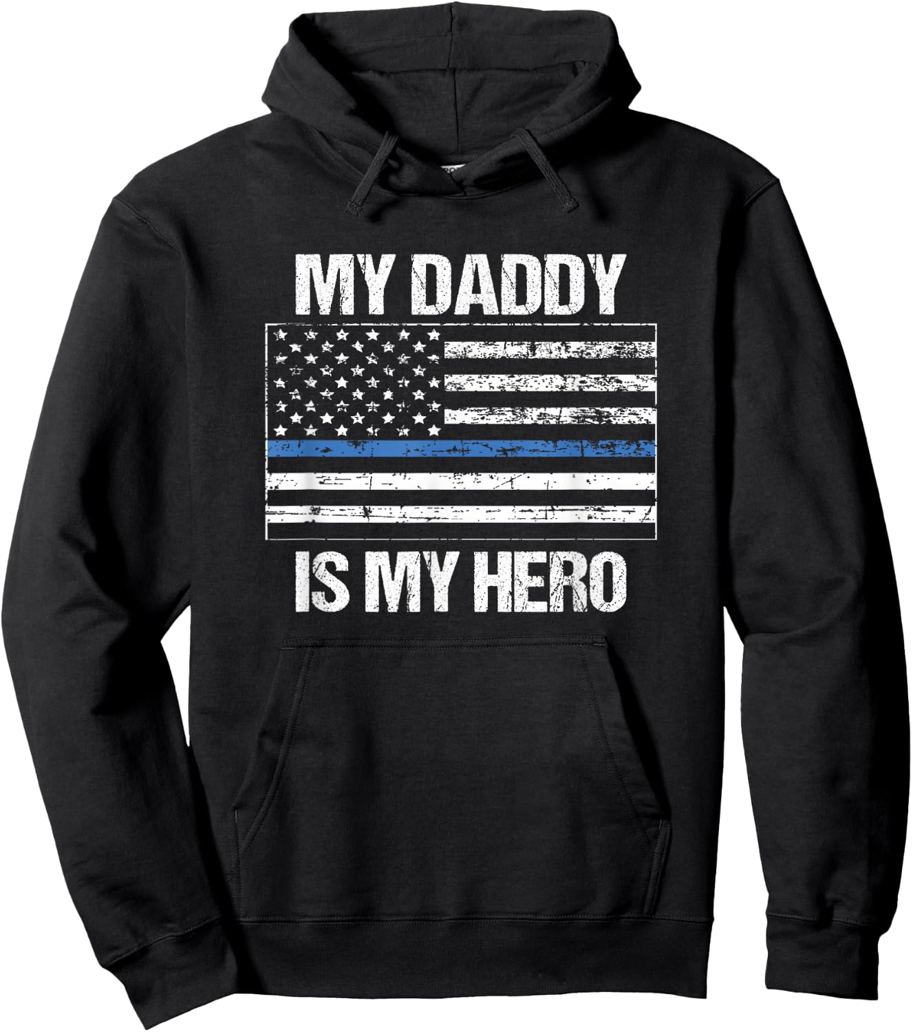 My Daddy Hero Thin Blue Line Flag - Police Son or Daughter Hoodie - Hoodie | Black