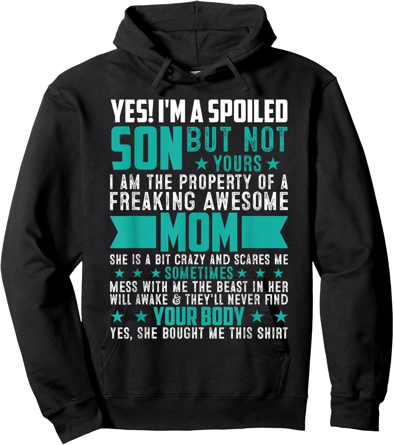 Yes I'm A Spoiled Son Of An Awesome Freaking Mom Son Funny Hoodie - Hoodie | Black