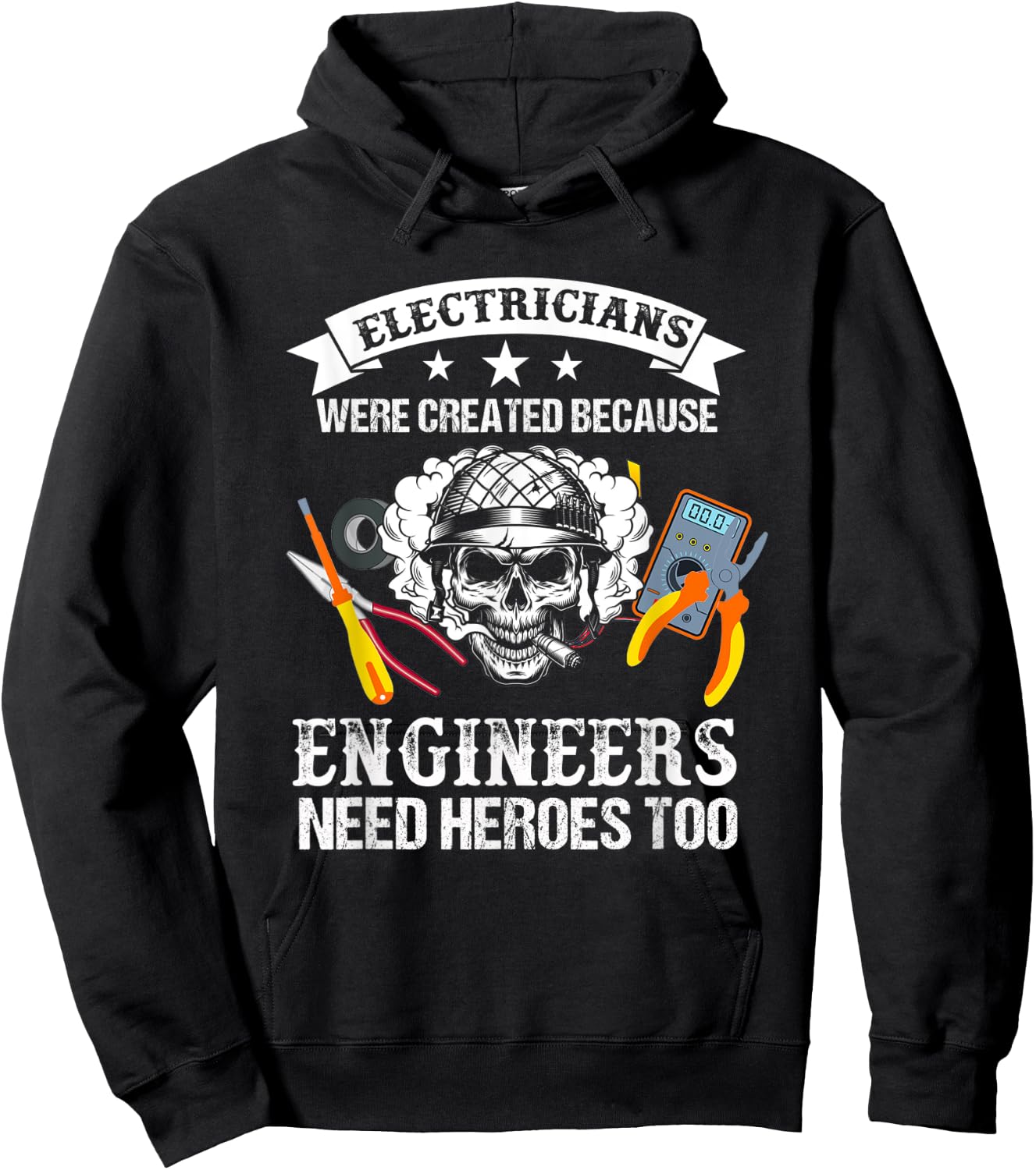 Electrician Were Created Because Engineers Need Heroes Too Hoodie - Hoodie | Black