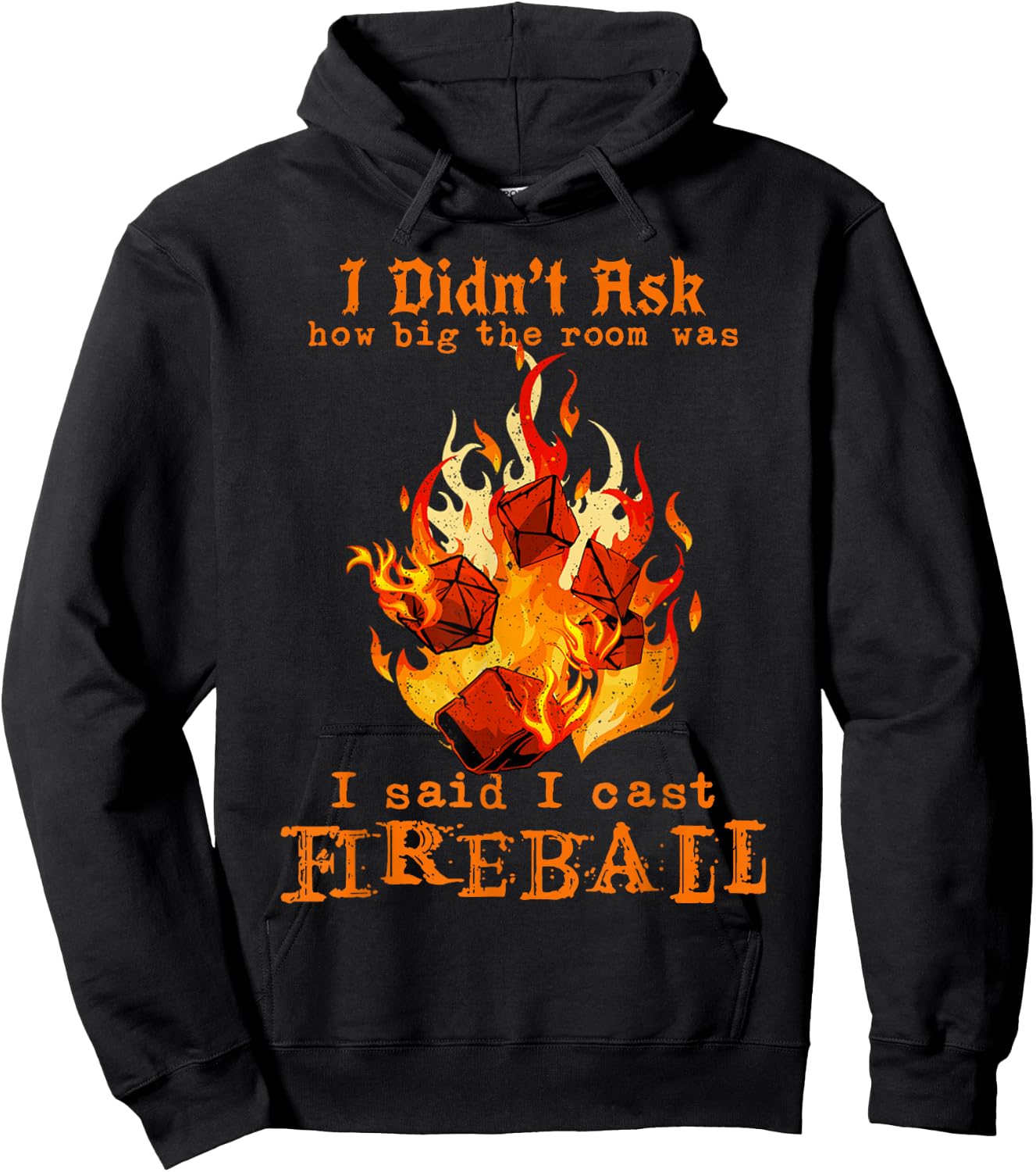 I Didn't Ask How Big The Room was I Said I Cast Fireball Hoodie - Hoodie | Black