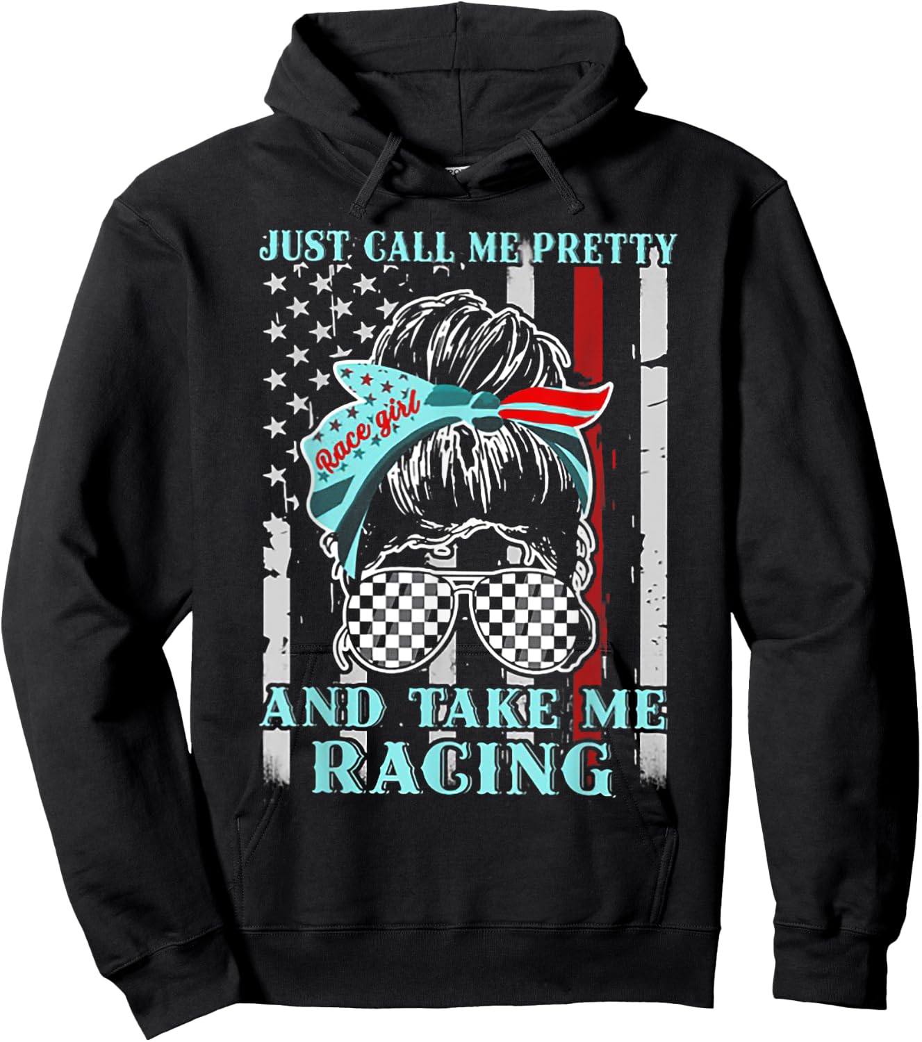 Just Call Me Pretty And Take Me Racing Race Girl Flag Hoodie - Hoodie | Black