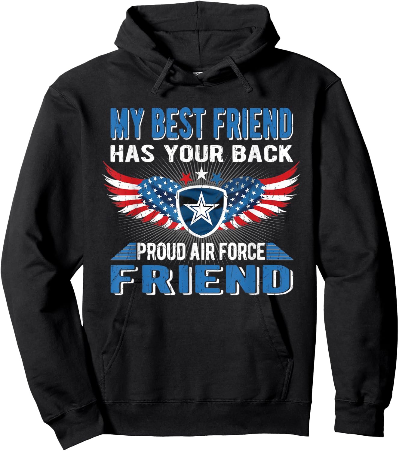 My Best Friend Has Your Back Proud Air Force Friend Gift Hoodie - Hoodie | Black