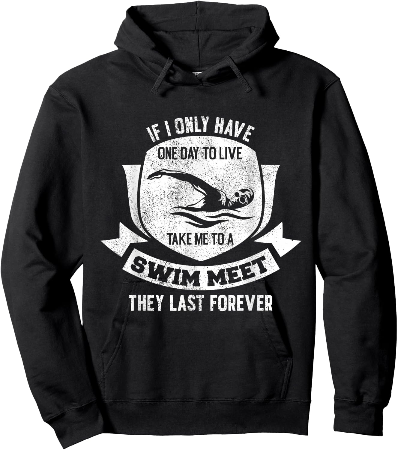 If I Have A Day Take Me To A Swim Meet They Last Forever Hoodie - Hoodie | Black