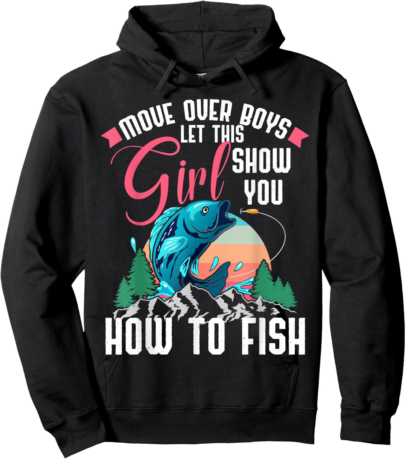 Move Over Boys Let This Girl Show You How To Fish Shirt Gift Hoodie - Hoodie | Black