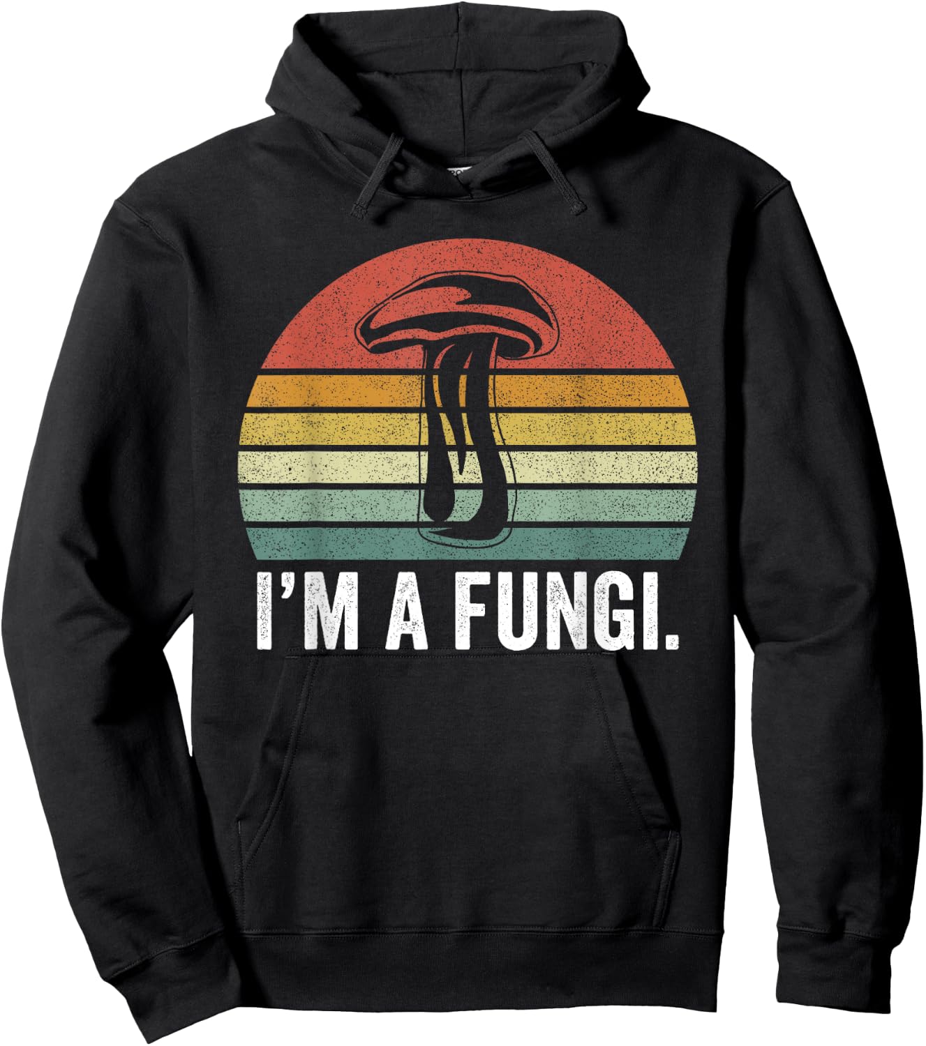 I'm A Fungi Shirt Funny Mushrooms Fun Guy Pun Biology Fungi Hoodie - Hoodie | Black