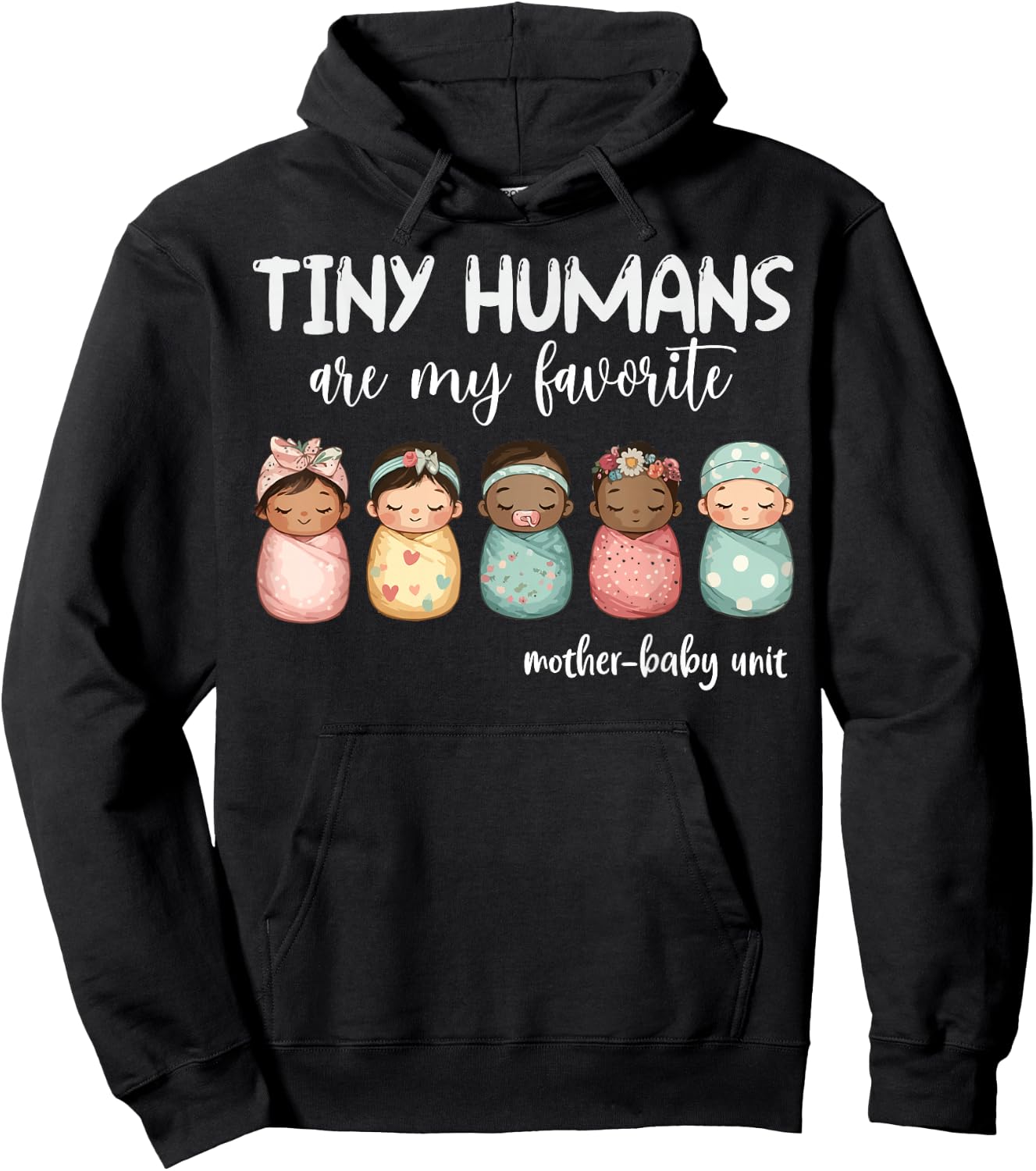 Tiny Humans Are My Favorite NICU Mother Baby Unit Nurse Hoodie - Hoodie | Black
