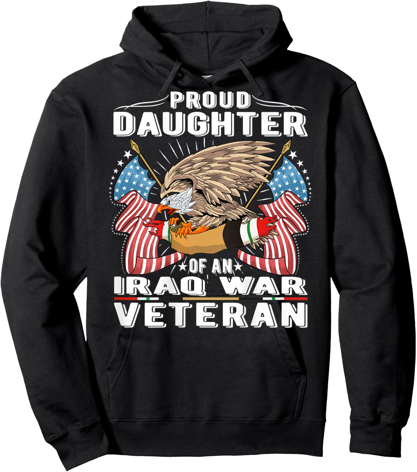 Proud Daughter Of An Iraq War Veteran - Military Vet's Child Hoodie - Hoodie | Black