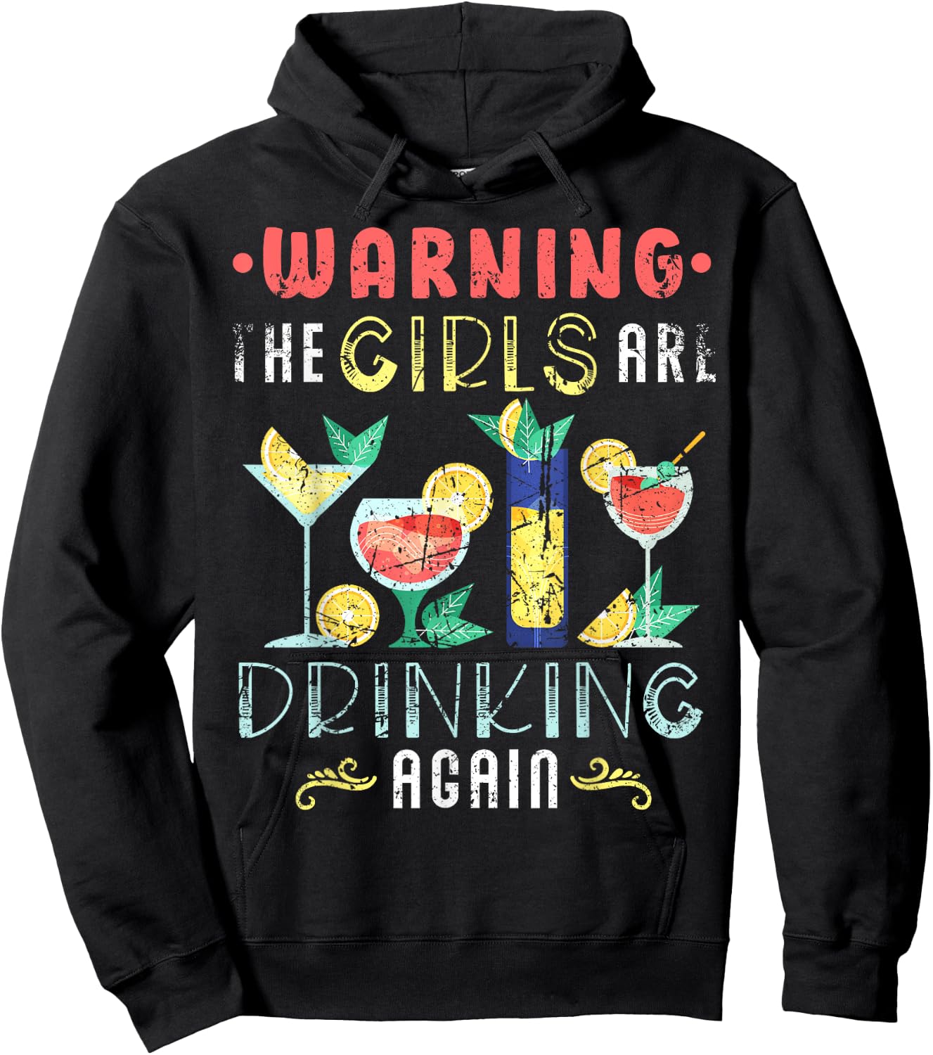 Warning The Girls are Drinking Again Funny Wine Cocktail Hoodie - Hoodie | Black