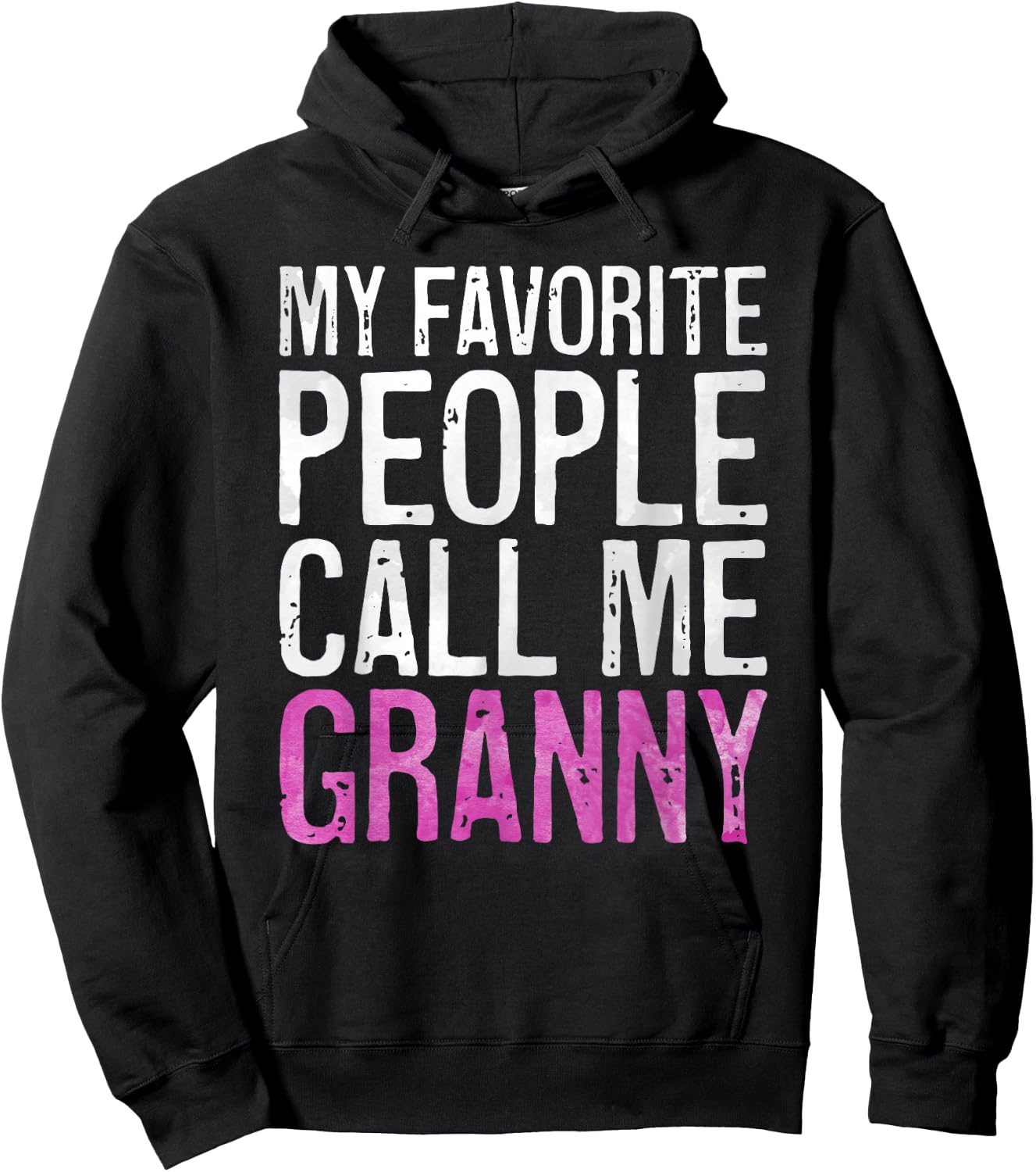 My Favorite People Call Me Granny Shirt Women Mothers Day Hoodie - Hoodie | Black