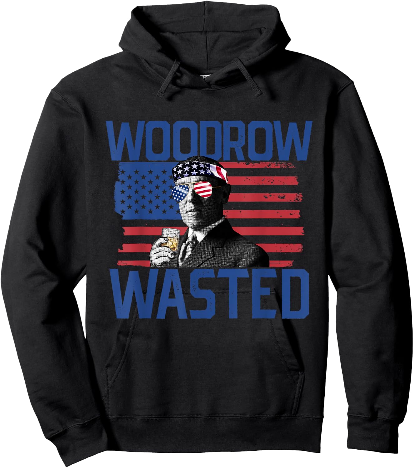Woodrow Wasted 4th Of July Drinking President Wilson Women Men Hoodie - Hoodie | Black