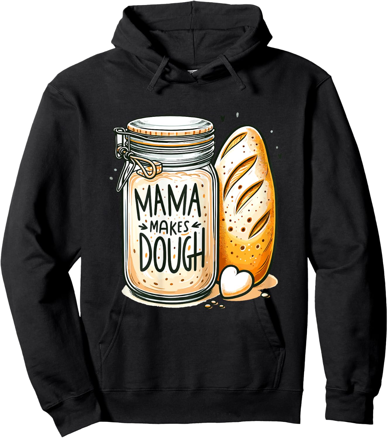 Mama makes the dough Sourdough Bread Mom Homemade Hoodie - Hoodie | Black