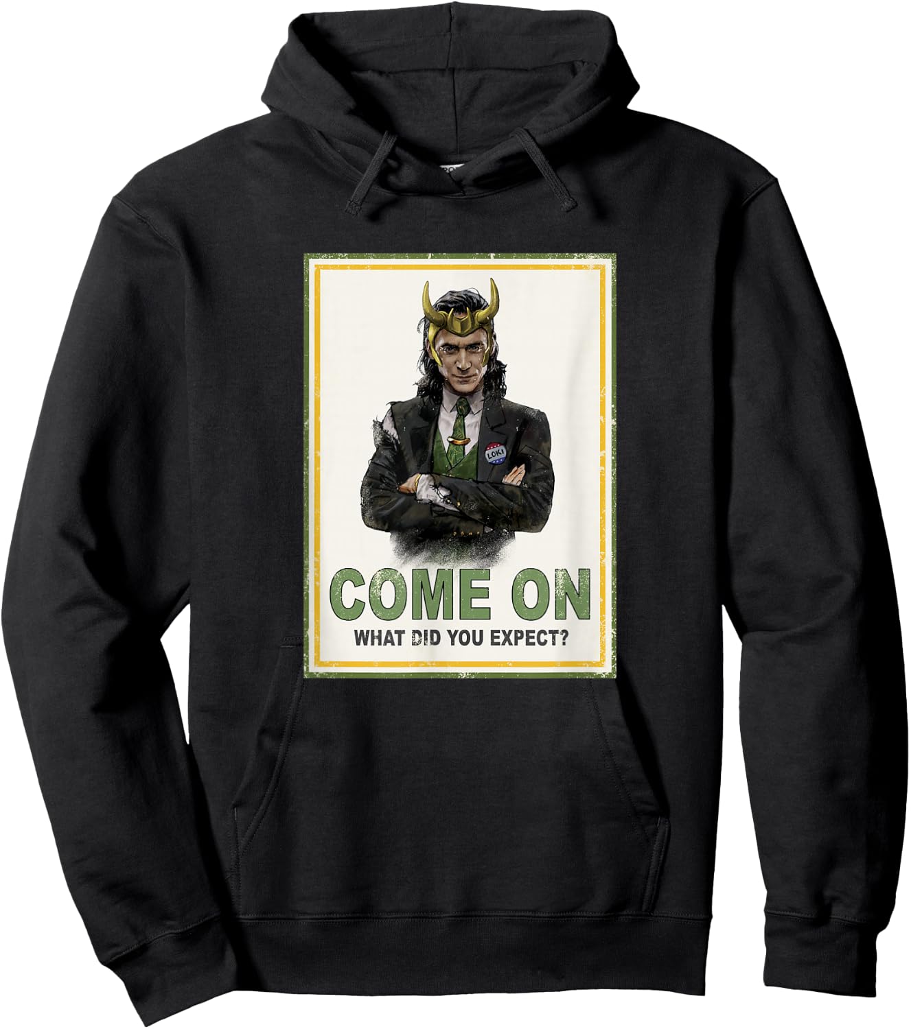 Marvel Loki Come On What Did You Expect Poster Hoodie - Hoodie | Black