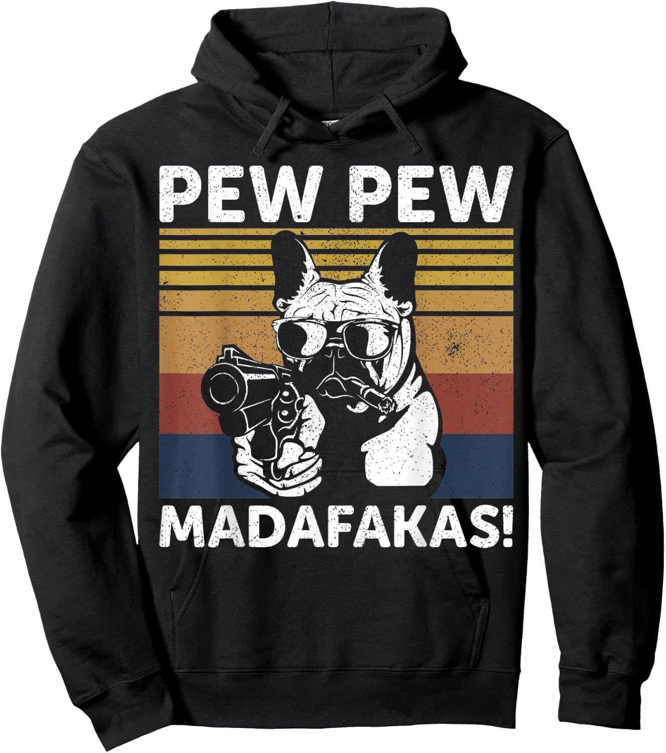 French Bulldog Pew Pew Madafakas Crazy Pew Vintage Hoodie - Hoodie | Black