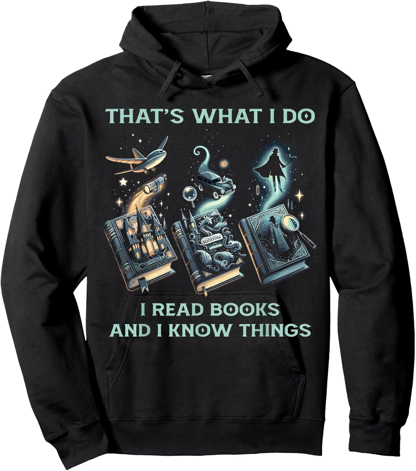 That's What I Do I Read Books And I Know Things - Reading Hoodie - Hoodie | Black