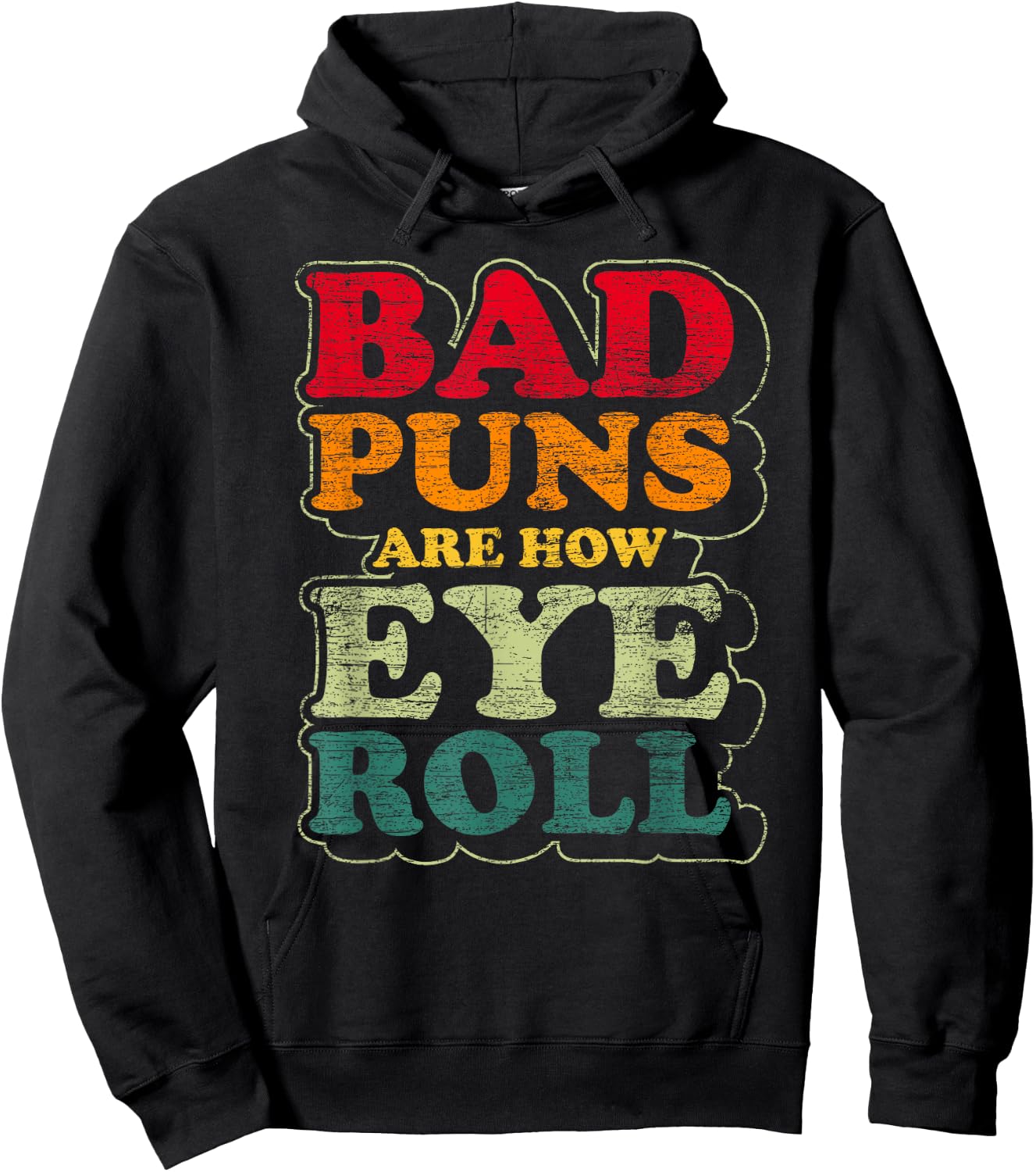 Funny Fathers Day Gift Bad Puns Are How Eye Roll Dad Jokes Hoodie - Hoodie | Black