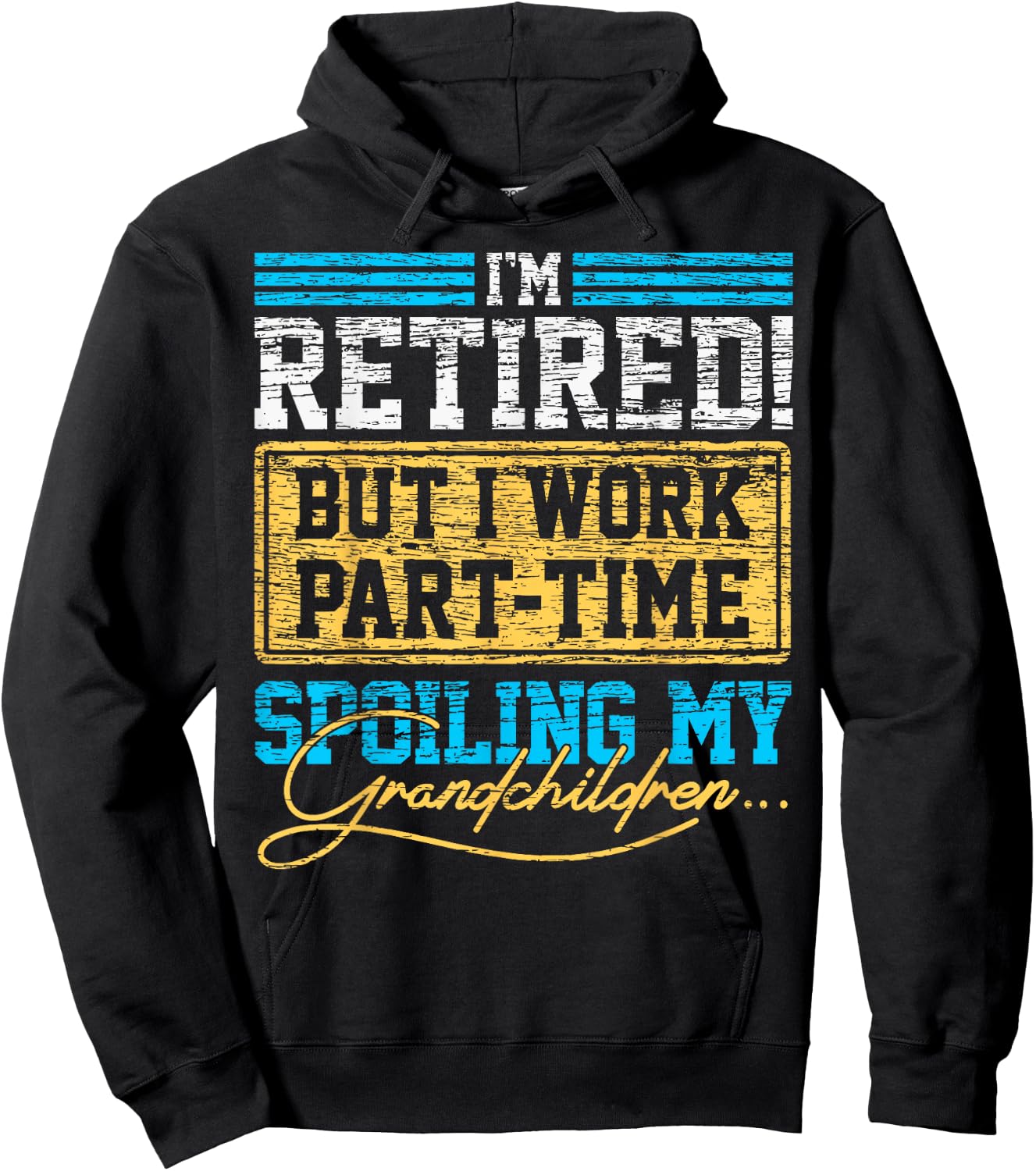 Im Retired But I Work Part time Grandpa Grandma Retirement Hoodie - Hoodie | Black
