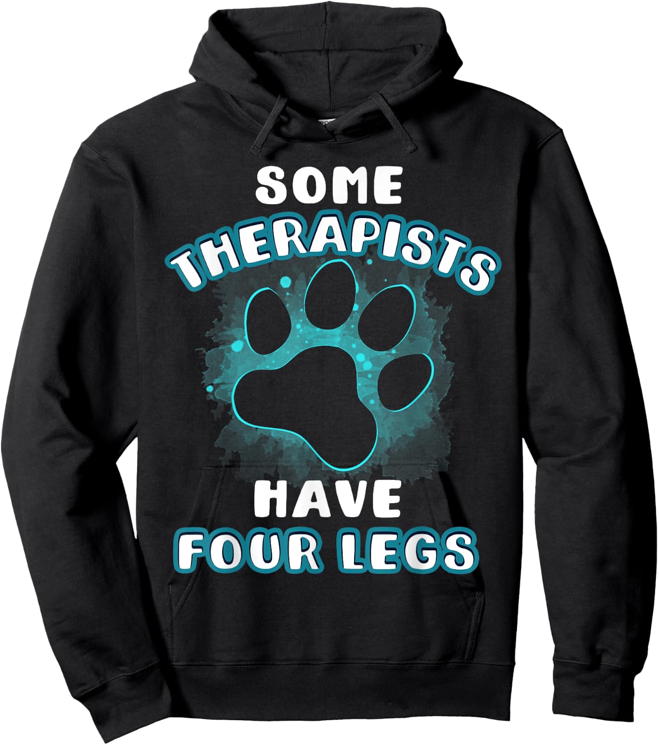 Some Therapists Have Four Legs Dog Lover Owner Gift Men Women Hoodie - Hoodie | Black
