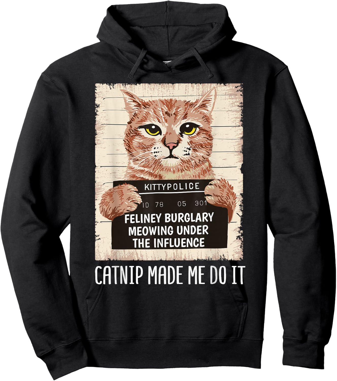 Catnip Made Me Do It Shirt Catnip Made Me Do It Orange Cat Hoodie - Hoodie | Black