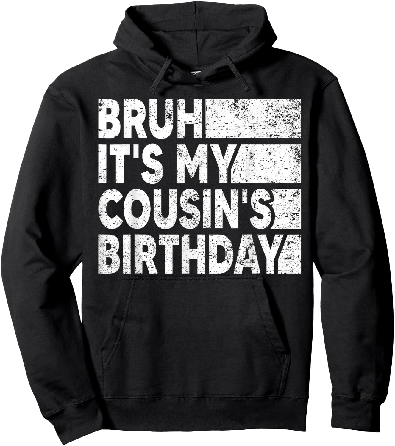 Bruh It's My Cousin's Birthday Vintage Birthday Cousin Hoodie - Hoodie | Black