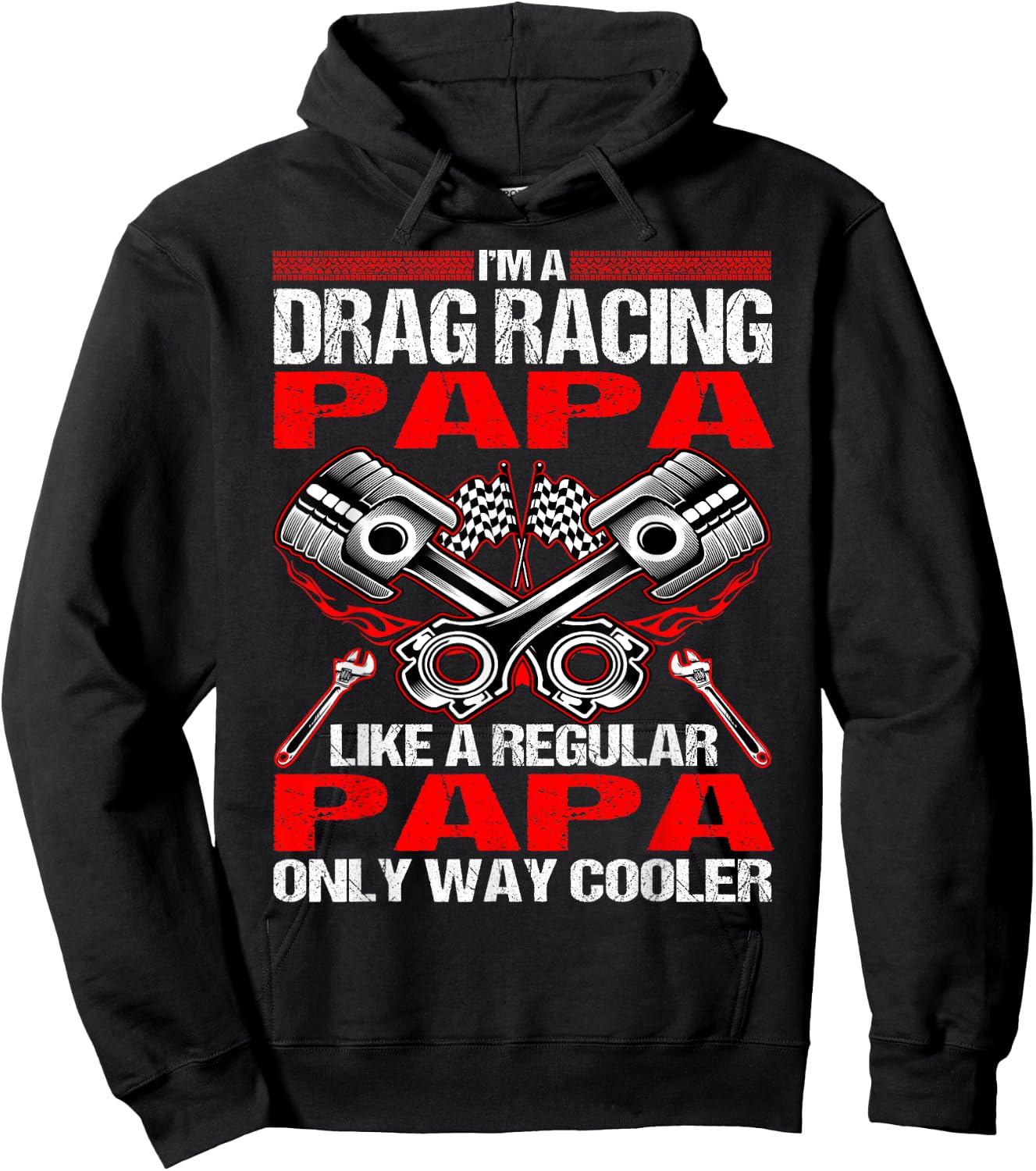 I Am A Drag Racing Papa Much Cooler Hoodie - Hoodie | Black