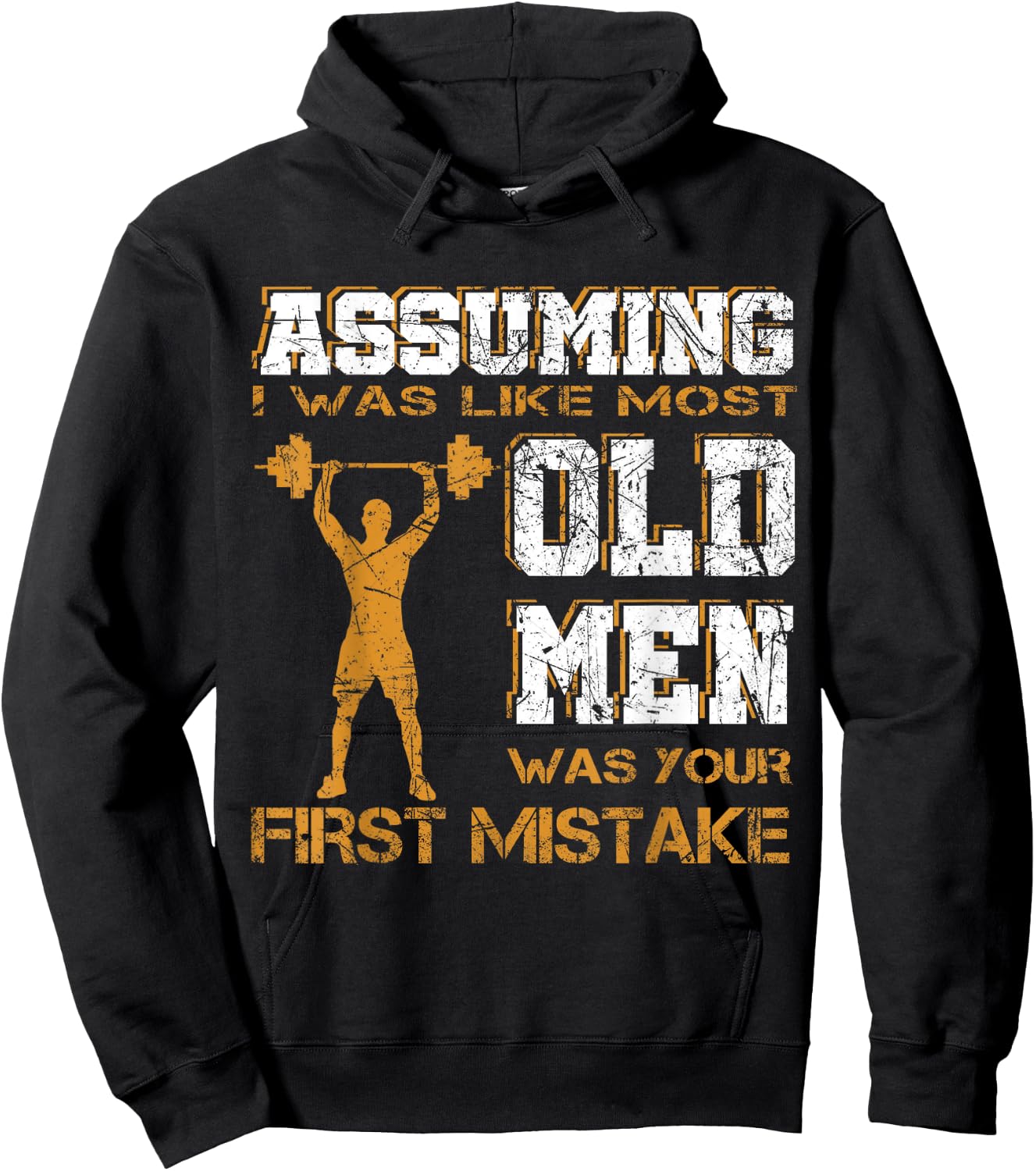 Assuming I Was Like Most Old Men Was Your First Mistake Hoodie - Hoodie | Black