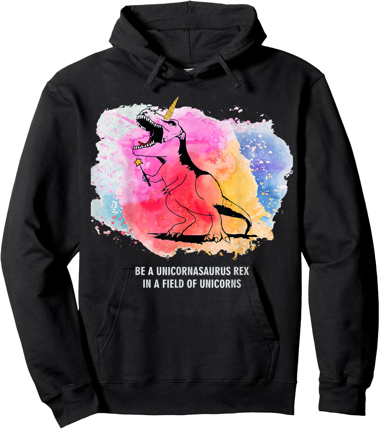 Be A Unicornasaurus Rex In A Field Of Unicorns Dinosaur TRex Hoodie - Hoodie | Black