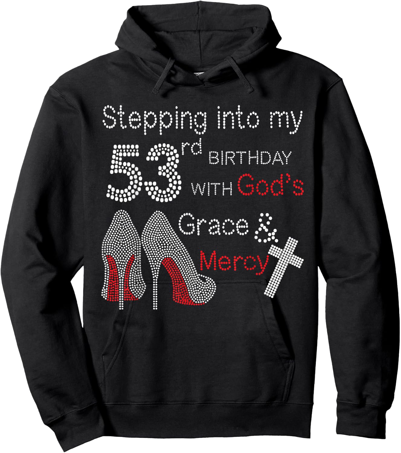 Stepping Into My 53rd Birthday With God's Grace And Mercy Hoodie - Hoodie | Black
