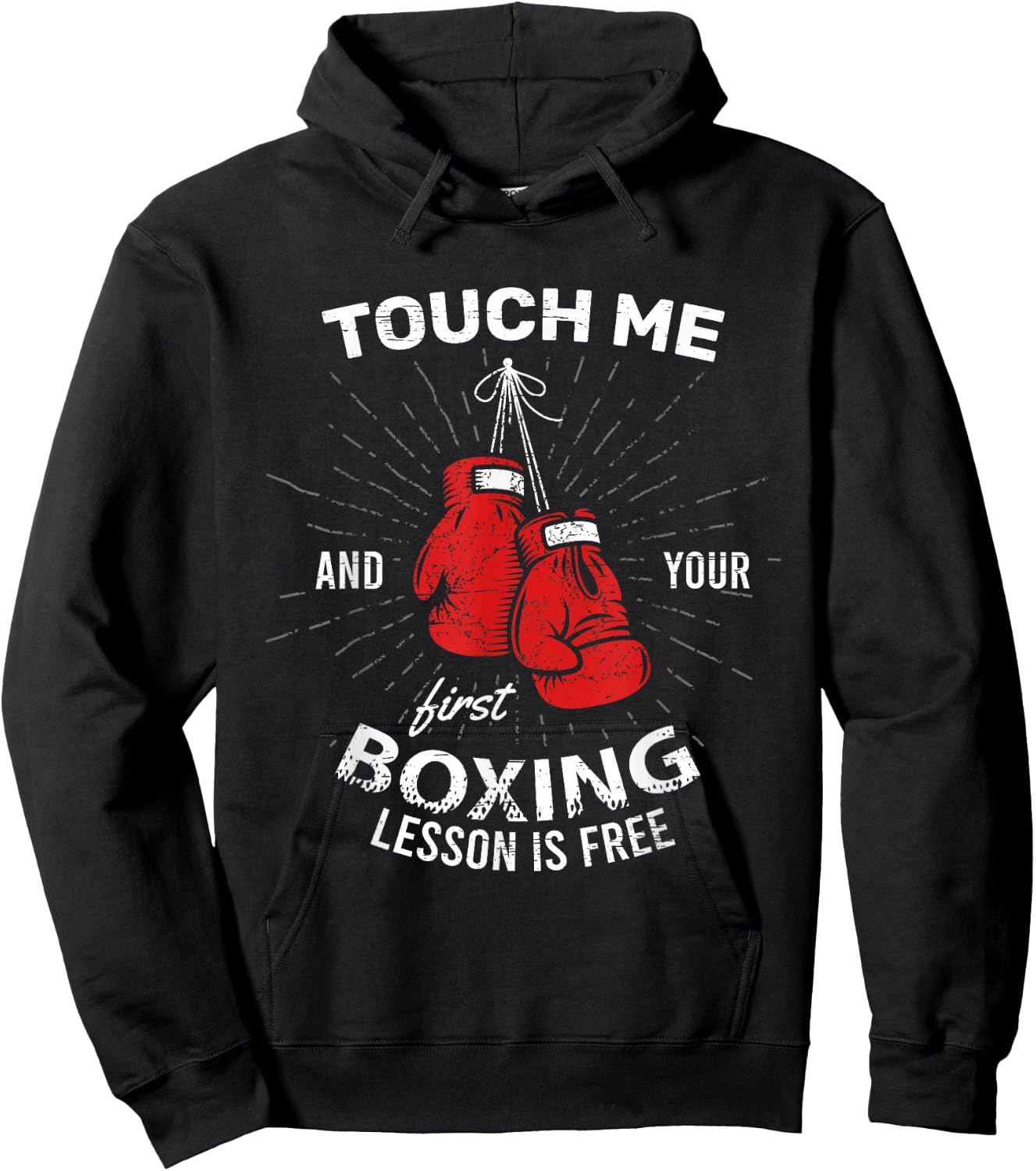 Touch Me And Your First Boxing Lesson Is Free Combat Fight Hoodie - Hoodie | Black