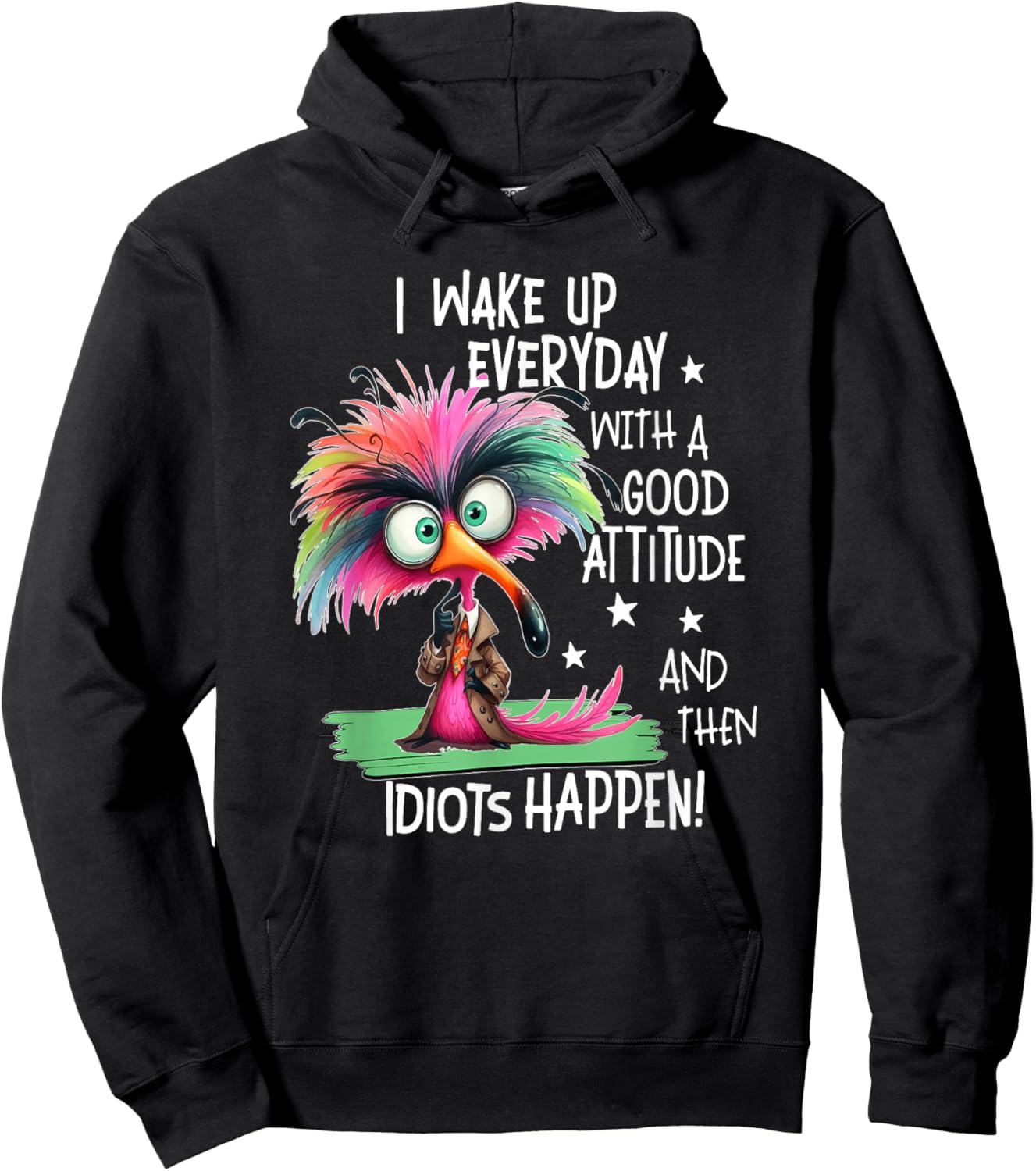 I Wake Up Everyday With A Good Attitude, Funny Sarcastic Hoodie - Hoodie | Black