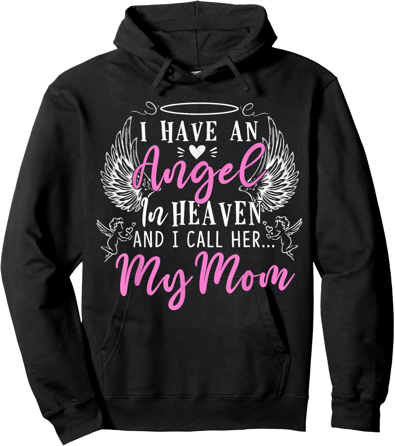 I Have an Angel in Heaven and I Call Her My Mom in Memorial Hoodie - Hoodie | Black