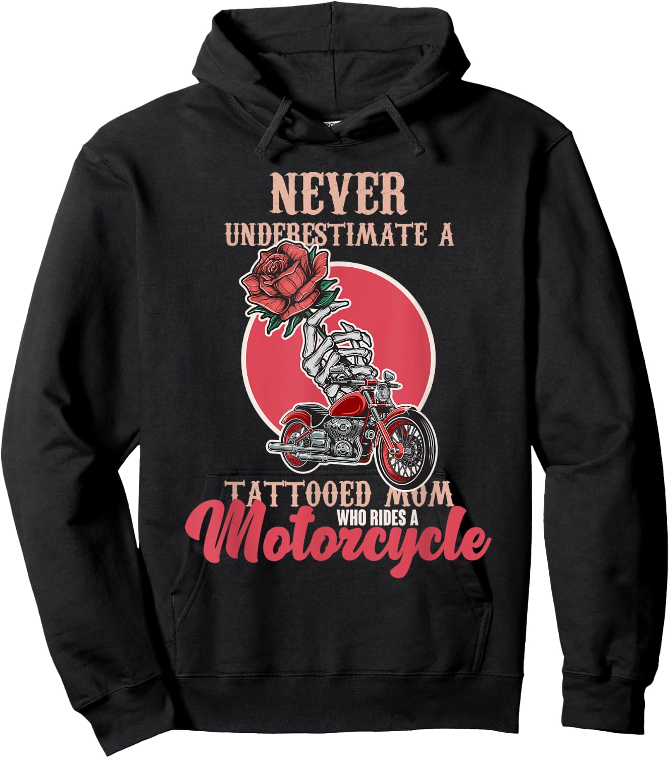 Never Underestimate A Tattooed Mom Who Rides A Moto Biker Hoodie - Hoodie | Black