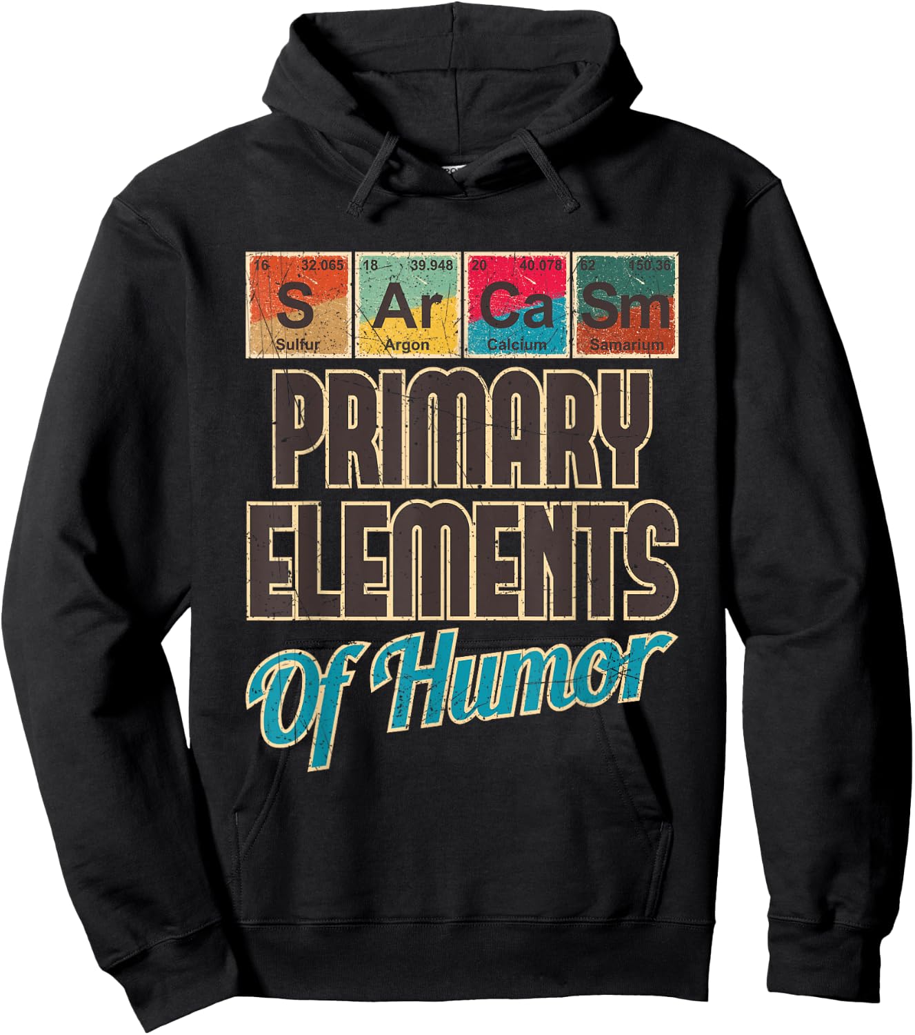 Sarcasm Primary Elements of Humor - Funny Chemistry Science Hoodie - Hoodie | Black