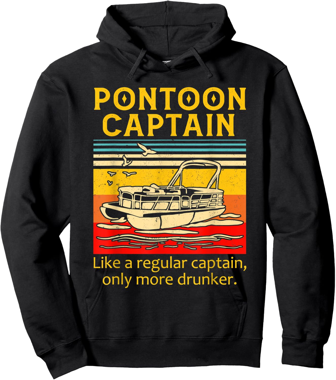 Pontoon Captain Like A Regular Captain Only More Drunker Hoodie - Hoodie | Black