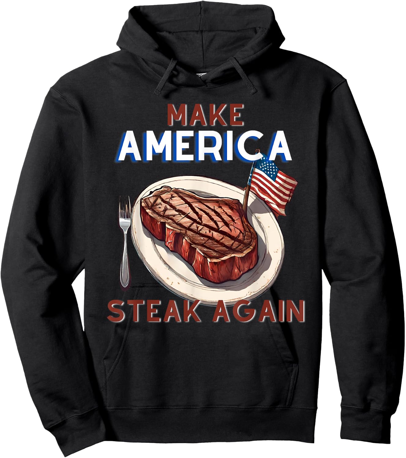 Make America Steak Again - Rooted By Choice Shirt Hoodie - Hoodie | Black