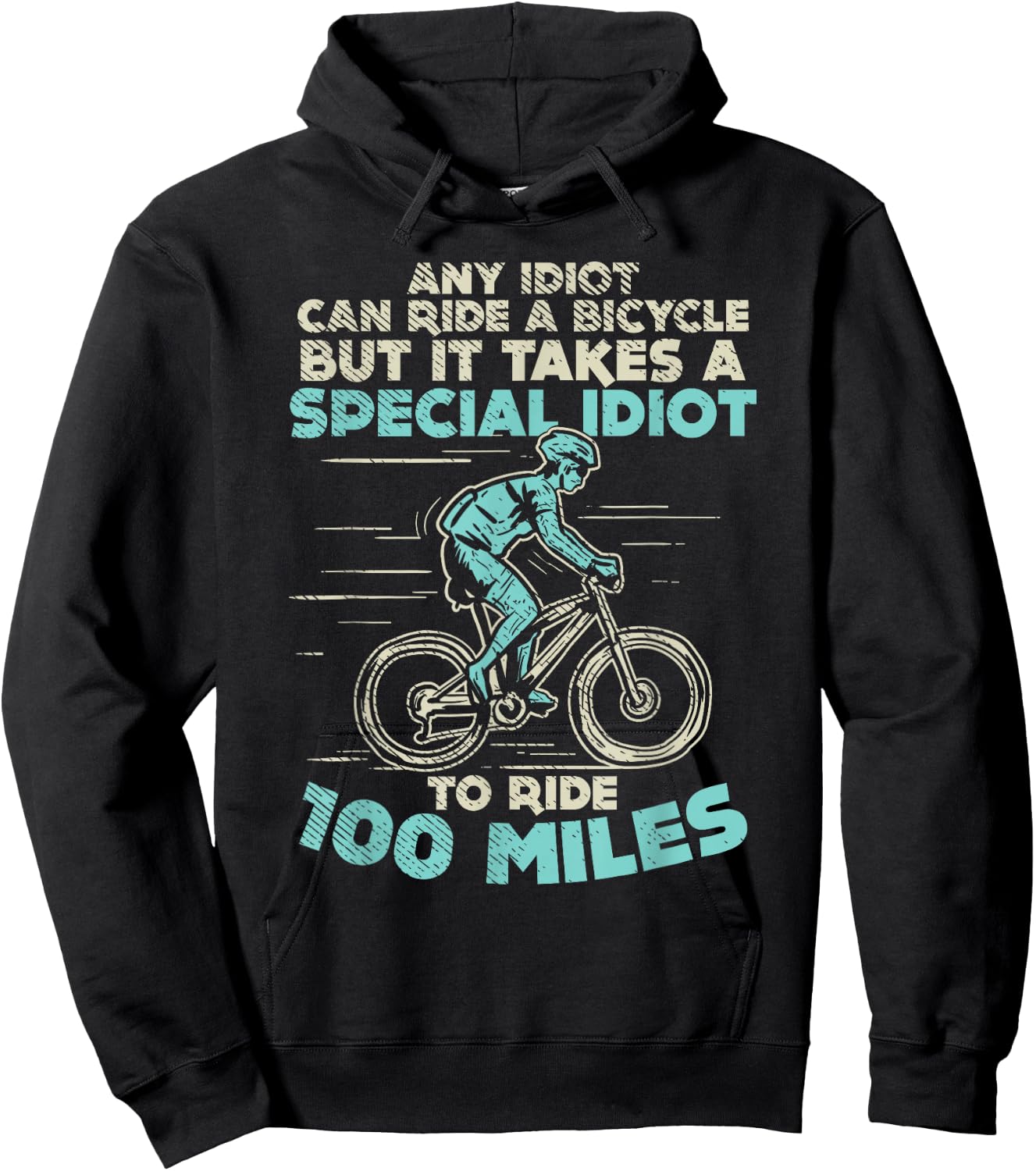 Bicycle Lovers 100 Miles Any Idiot Can Ride Century Cycling Hoodie - Hoodie | Black