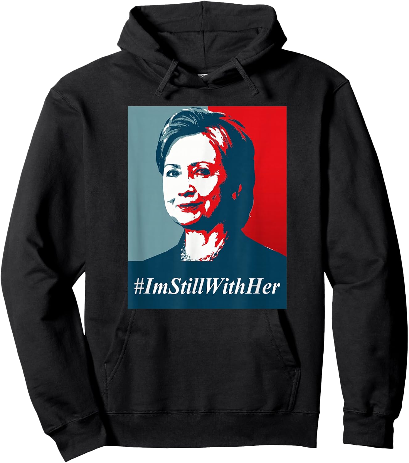 #ImStillWithHer , I'm Still With Her Hillary Clinton Support Hoodie - Hoodie | Black