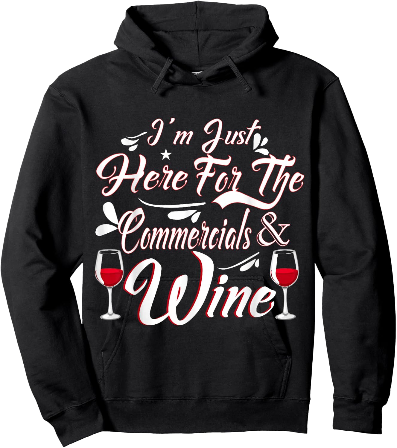 I'm Just Here for the Commercials and Wine Funny Football Hoodie - Hoodie | Black