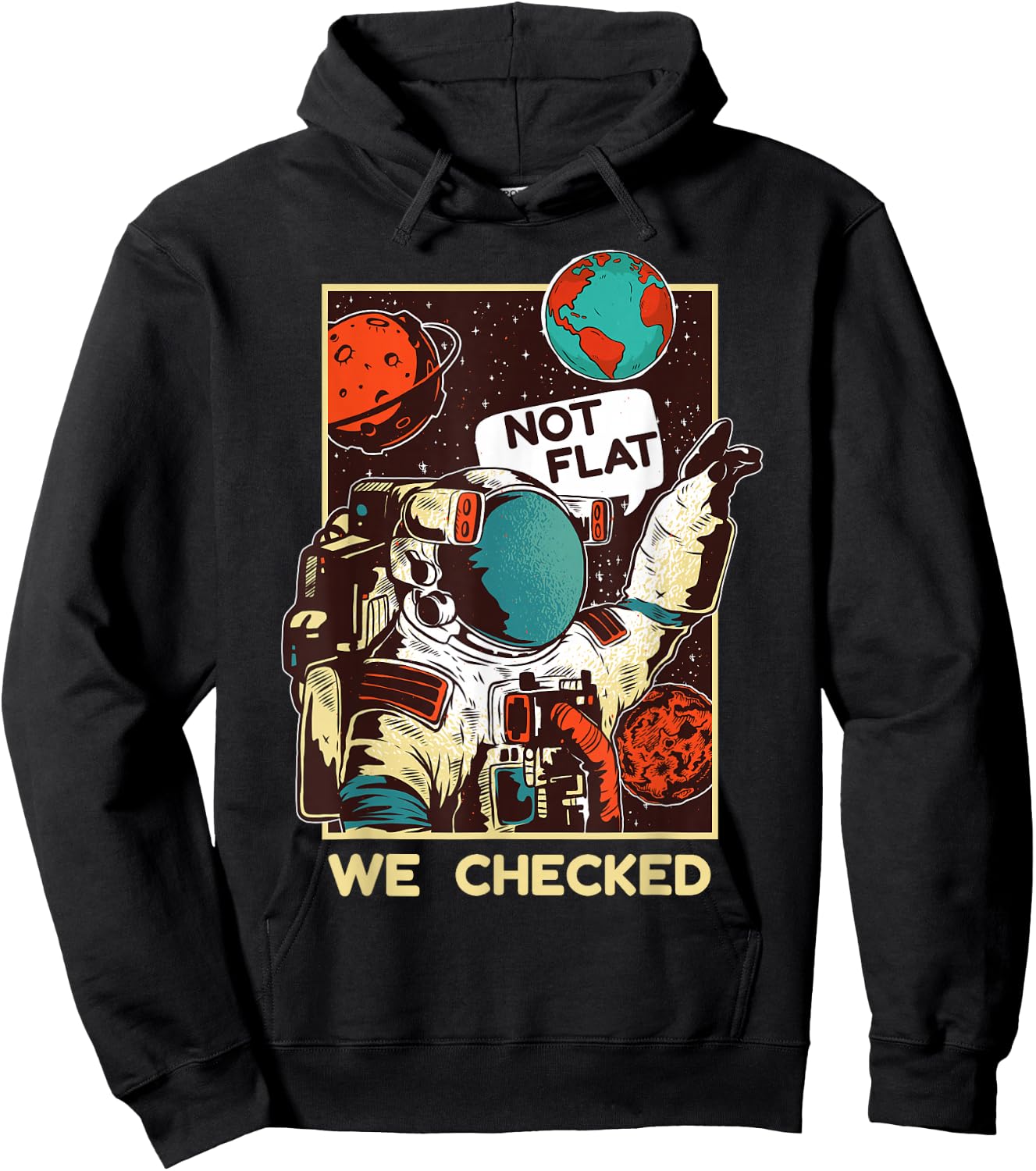 Not Flat We Checked Shirt | Funny Space Lover Scientists Hoodie - Hoodie | Black