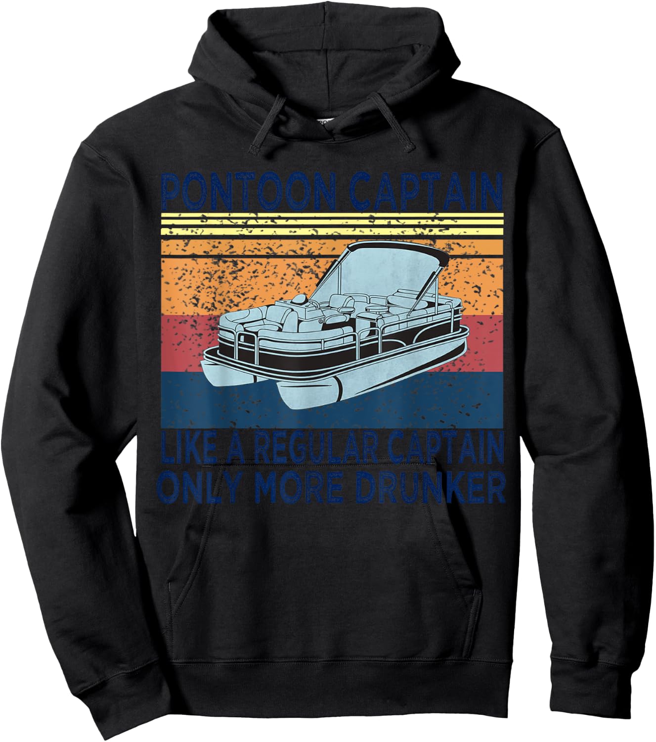Pontoon Captain Like a Regular Captain Only More Drunk Boat Hoodie - Hoodie | Black
