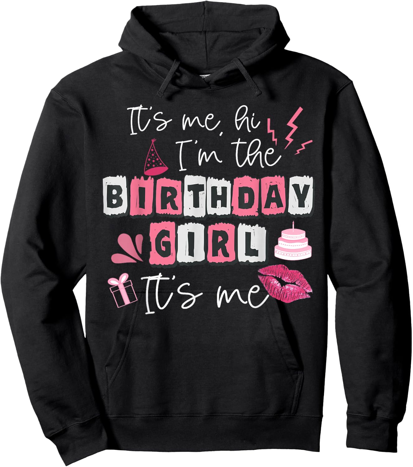 Funny Its My Birthday Girl Women's Day Hoodie - Hoodie | Black