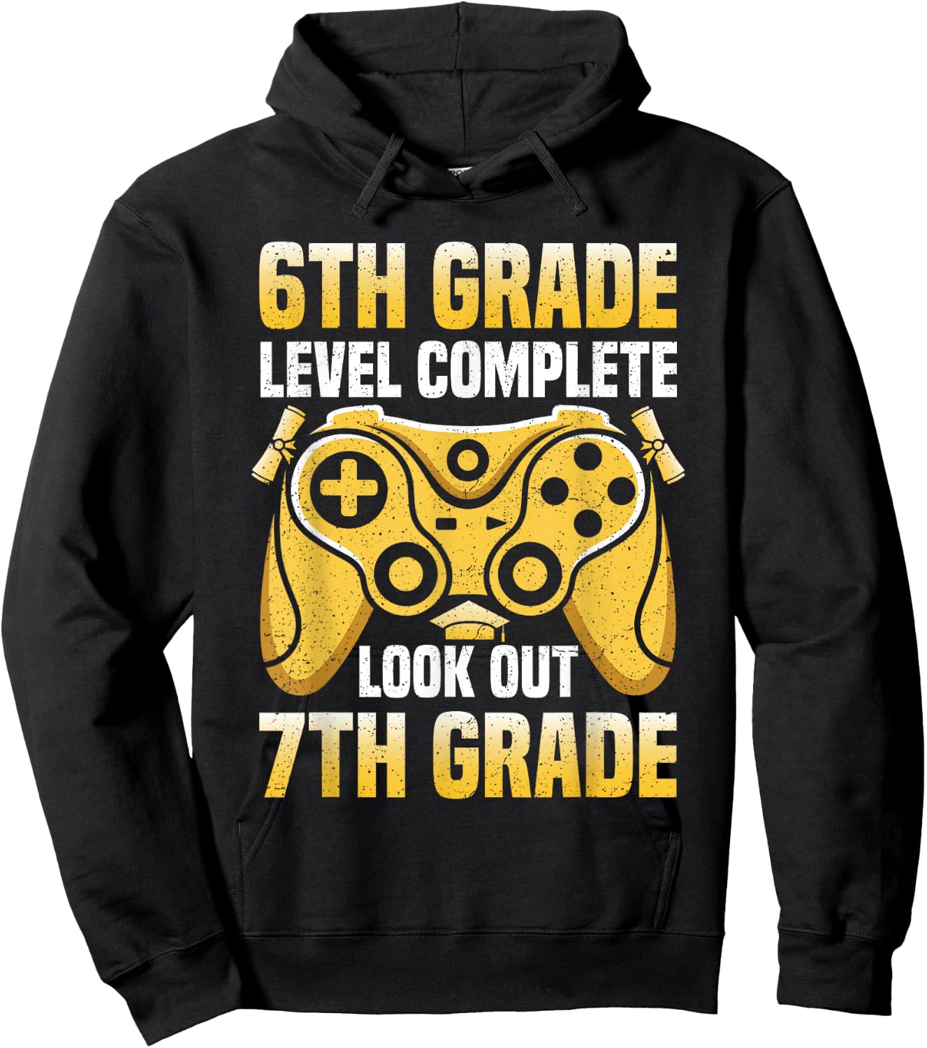 6th Grade Level Complete Graduation Look Out 7th Grade Hoodie - Hoodie | Black