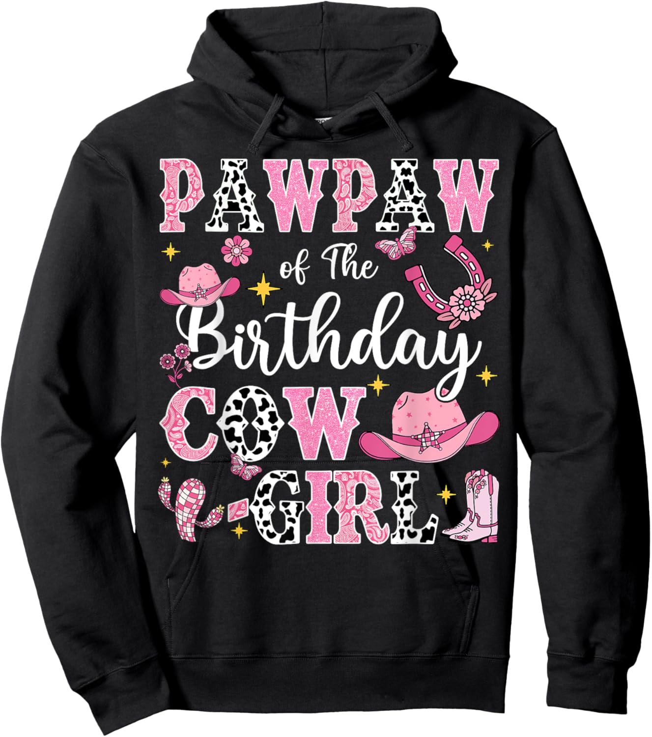 Pawpaw Of The Birthday Cow-Girl Rodeo Cow Girl Birthday Hoodie - Hoodie | Black